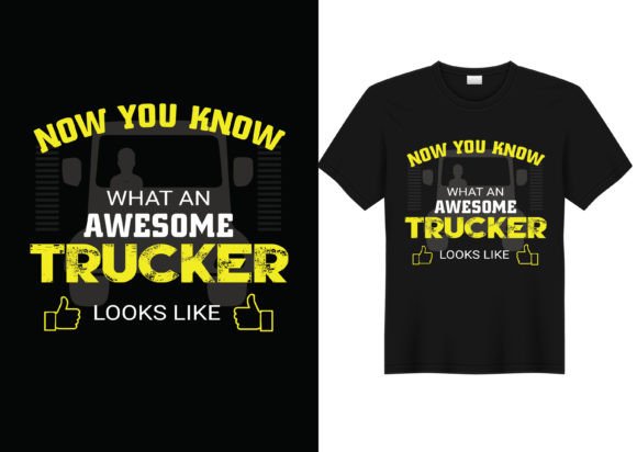 Awesome Trucker T-shirt Design: Graphics & T-Shirt Designs