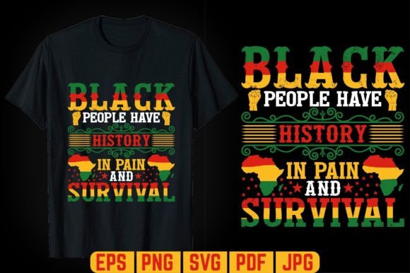 Black People Have History T-shirt Design Graphics