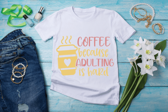 Coffee Adulting SVG T-shirt Design