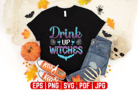 Drink Up Witches Halloween Tshirt Design Graphics