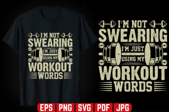 I m Not Swearing GYM T-shirt Design