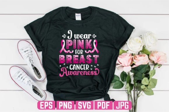 I Wear Pink: Breast Cancer T-Shirt Graphics Design