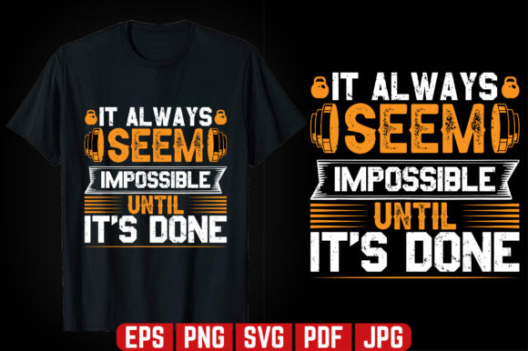 It Always Seem GYM T-shirt Design: Graphics for Real Publishing