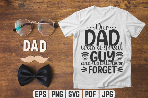 Our Dad Was a Great SVG T-shirt Design