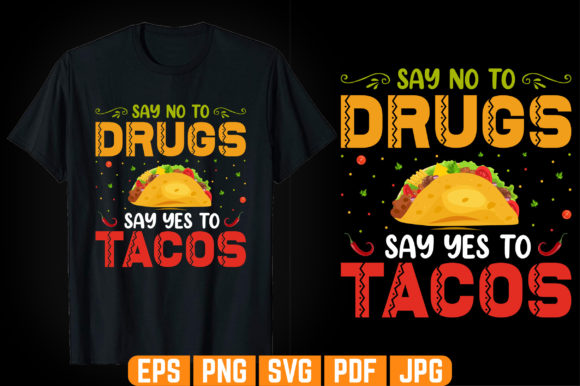 Say No to Drugs Tacos T-shirt Design: Graphics & Graphic Templates Review