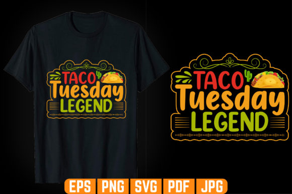 Taco Tuesday Legend T-shirt Design