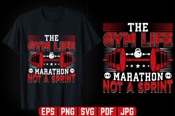 The Gym Life Marathon T-shirt Design for Graphics and Graphic Templates
