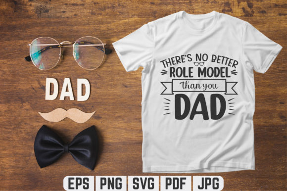 There's No Better Dad SVG T-shirt Design: Graphics for Real Projects